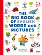 Couverture du livre « The big book of english words and pictures » de Alexandre Bonnefoy et Stephane Husar et Anne-Sophie Cayrey aux éditions Abc Melody