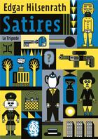 Couverture du livre « Satires » de Edgar Hilsenrath aux éditions Le Tripode