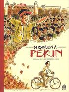 Couverture du livre « Robinson à Pékin : journal d'un reporter en Chine » de Aude Massot et Eric Meyer aux éditions Urban Comics