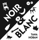 Couverture du livre « Noir et blanc » de Tana Hoban aux éditions Kaleidoscope