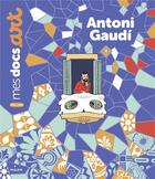 Couverture du livre « Antoni Gaudí » de Claire De Gastold et Sarah Barthere aux éditions Milan