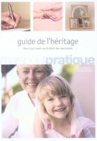 Couverture du livre « Guide de l'héritage » de Steve Gorfinkel et Sacha Neuman aux éditions Marabout