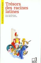 Couverture du livre « Trésor des racines latines » de Delrieu/Bouffartigue aux éditions Belin