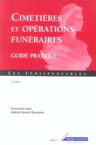 Couverture du livre « Cimetieres et operations funeraires (3e édition) » de Aubin -Savarit aux éditions Berger-levrault