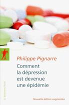 Couverture du livre « Comment la dépression est devenue une épidémie » de Philippe Pignarre aux éditions La Decouverte