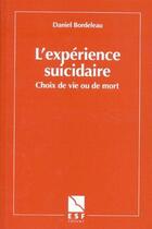 Couverture du livre « L experience suicidaire » de Bordeleau Daniel aux éditions Esf