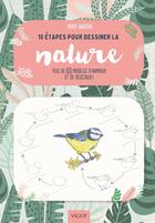 Couverture du livre « 10 étapes pour dessiner la nature ; plus de 60 modèles d'animaux et de végétaux ! » de Mary Woodin aux éditions Vigot
