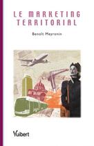 Couverture du livre « Le marketing international » de Benoit Meyronin aux éditions Vuibert