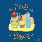 Couverture du livre « Noël pour les bébés » de Maelle C. aux éditions Mame