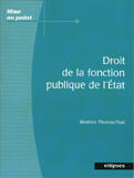 Couverture du livre « DROIT DE LA FONCTION PUBLIQUE DE L'ETAT » de Thomas Tual aux éditions Ellipses