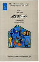 Couverture du livre « Adoptions : ethnologie des parentés choisies » de Agnes Fine aux éditions Editions De La Maison Des Sciences De L'homme