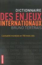 Couverture du livre « Dictionnaire des enjeux internationaux » de Bruno Tertrais aux éditions Autrement