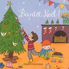 Couverture du livre « Bientôt Noël ! » de Marie Aubinais et Severine Cordier aux éditions Bayard Soleil