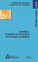 Couverture du livre « Ameliorer la qualite de l'education des nomades au nigeria » de Elumeze Pius aux éditions L'harmattan