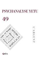 Couverture du livre « Psychanalyse 49 - l'argent » de  aux éditions Eres