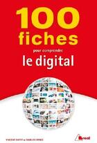 Couverture du livre « 100 fiches pour comprendre le digital » de Charles Perez et Dutot Vincent aux éditions Breal