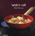 Couverture du livre « Wok'n roll » de Chef Simon/Duca aux éditions First