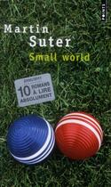 Couverture du livre « Small world » de Martin Suter aux éditions Points
