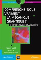 Couverture du livre « Comprenons-nous vraiment la mécanique quantique ? (2e édition) » de Franck Laloe aux éditions Edp Sciences