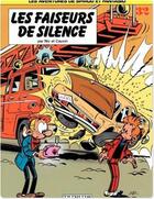 Couverture du livre « Spirou et Fantasio Tome 32 : les faiseurs de silence » de Nic et Raoul Cauvin aux éditions Dupuis