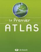 Couverture du livre « Le premier atlas (édition 2009) » de Schools aux éditions De Boeck