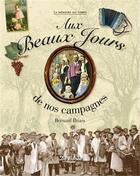 Couverture du livre « Aux beaux jours de nos campagnes » de Bernard Briais aux éditions De Boree