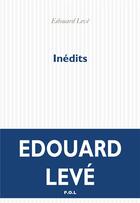 Couverture du livre « Inédits » de Edouard Leve aux éditions P.o.l