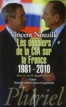Couverture du livre « Dans le secret des présidents t.2 ; les dossiers de la CIA sur la France, 1981-2010 » de Vincent Nouzille aux éditions Pluriel