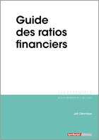 Couverture du livre « L'ESSENTIEL SUR T.262 ; guide des ratios financiers » de Joel Clerembaux aux éditions Lettre Du Cadre