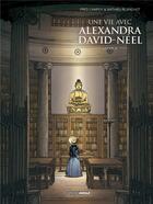 Couverture du livre « Une vie avec Alexandra David-Néel t.2 » de Frederic Campoy et Mathieu Blanchot aux éditions Bamboo