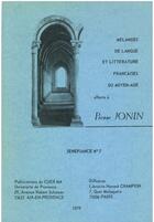 Couverture du livre « Mélanges de langue et littérature françaises du Moyen Âge offerts à Pierre Jonin » de Jean-Claude Aubailly et Jeanne Baroin et Maurice Accarie et Jean Arrouye et Paul Bancourt et J. Keith Atkinson et Barry F. Beard aux éditions Epagine