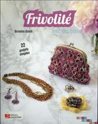 Couverture du livre « Frivolité avec des perles » de Bernadette Baldelli aux éditions Editions Carpentier