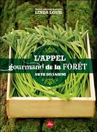 Couverture du livre « L'appel gourmand de la forêt au fil des saisons » de Linda Louis aux éditions La Plage