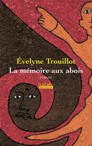 Couverture du livre « La mémoire aux abois » de Evelyne Trouillot aux éditions Hoebeke