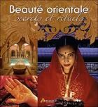 Couverture du livre « Beauté orientale ; secrets et rituels » de  aux éditions Artemis