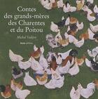 Couverture du livre « Contes des grands-mères des Charentes et du Poitou » de Michel Valiere aux éditions Geste