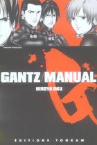 Couverture du livre « Gantz manual » de Hiroya Oku aux éditions Tonkam