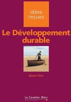 Couverture du livre « Le développement durable » de Slim A. aux éditions Le Cavalier Bleu