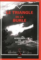 Couverture du livre « Le triangle de la burle ; bermudes en Cévenne » de Jean Peyrard aux éditions Creer