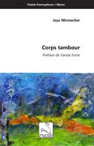 Couverture du livre « Corps tambour » de Jaya Micmacher aux éditions Editions Du Cygne