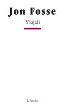 Couverture du livre « Ylajali » de Jon Fosse aux éditions L'arche