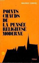 Couverture du livre « Points Chauds de la Pensee Religieuse Moderne » de  aux éditions Tequi