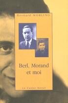 Couverture du livre « Berl morand et moi » de Bernard Morlino aux éditions Castor Astral