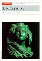 Couverture du livre « L'admiration ; miettes d'immortalité » de Marie-Claire Pasquier aux éditions Autrement