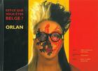 Couverture du livre « Est-ce que vous etes belge ? » de Orlan aux éditions Yellow Now