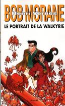 Couverture du livre « Bob Morane ; le portrait de la walkyrie » de Henri Vernes aux éditions Ananke