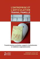 Couverture du livre « L'entreprise et l'articulation travail/famille » de Bernard Fusulier aux éditions Presses Universitaires De Louvain