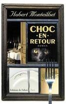 Couverture du livre « Choc en retour » de Monteilhet-H aux éditions Fallois