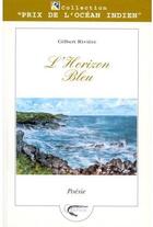 Couverture du livre « L'horizon bleu » de Riviere. Gilber aux éditions Orphie