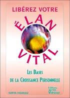 Couverture du livre « Liberez votre elan vital - les bases de la croissance personnelle » de Surya Hoarau aux éditions Recto Verseau